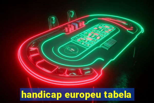 handicap europeu tabela